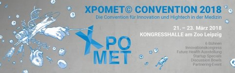 XPOMET© 2018 – Die Convention für Innovation und Hightech in der Medizin